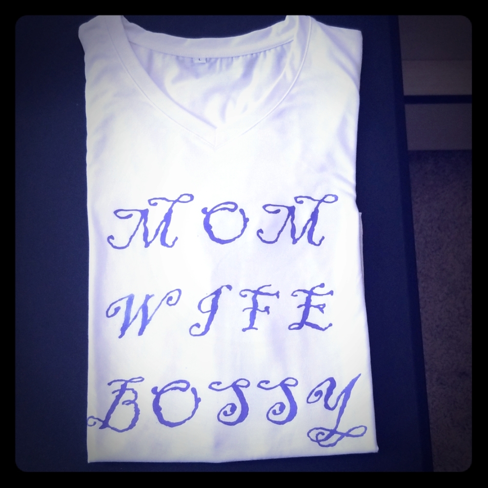 Homemade shirt for the beautiful moms out there.